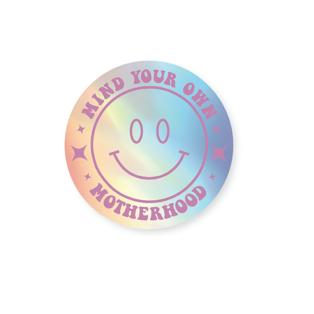 Sticker - Mind Your Own Motherhood