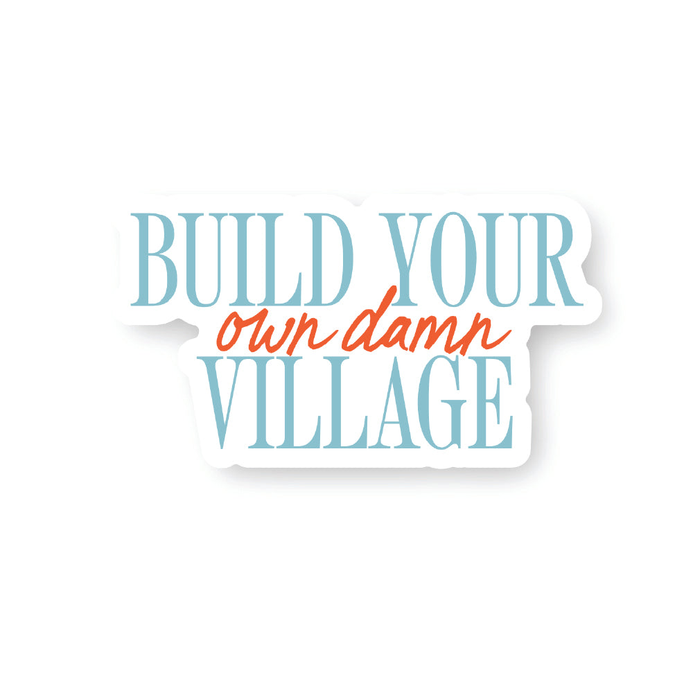 Sticker - Build Your Own Damn Village