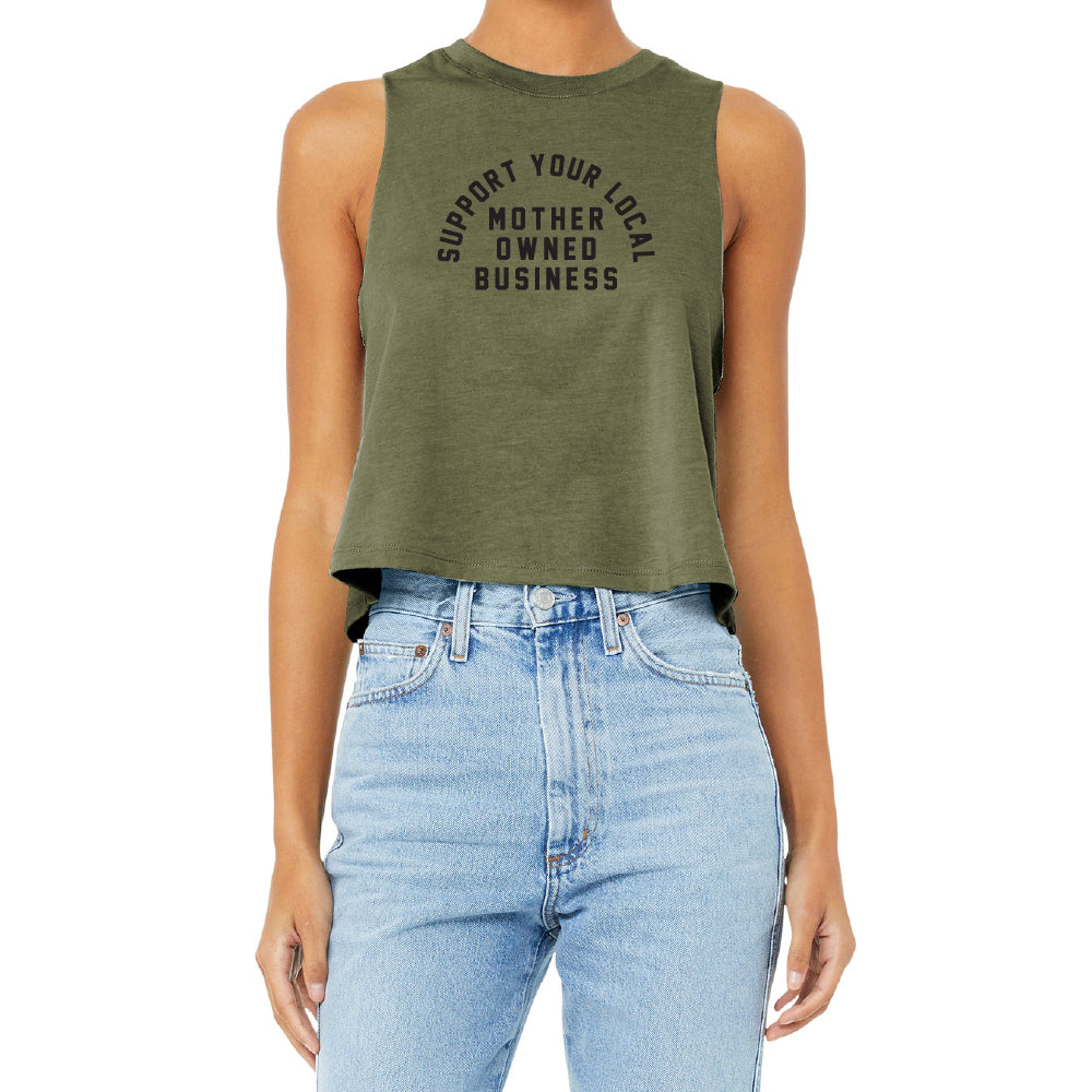Support Your Local Mother Owned Business Ladies' Racerback Cropped Tank