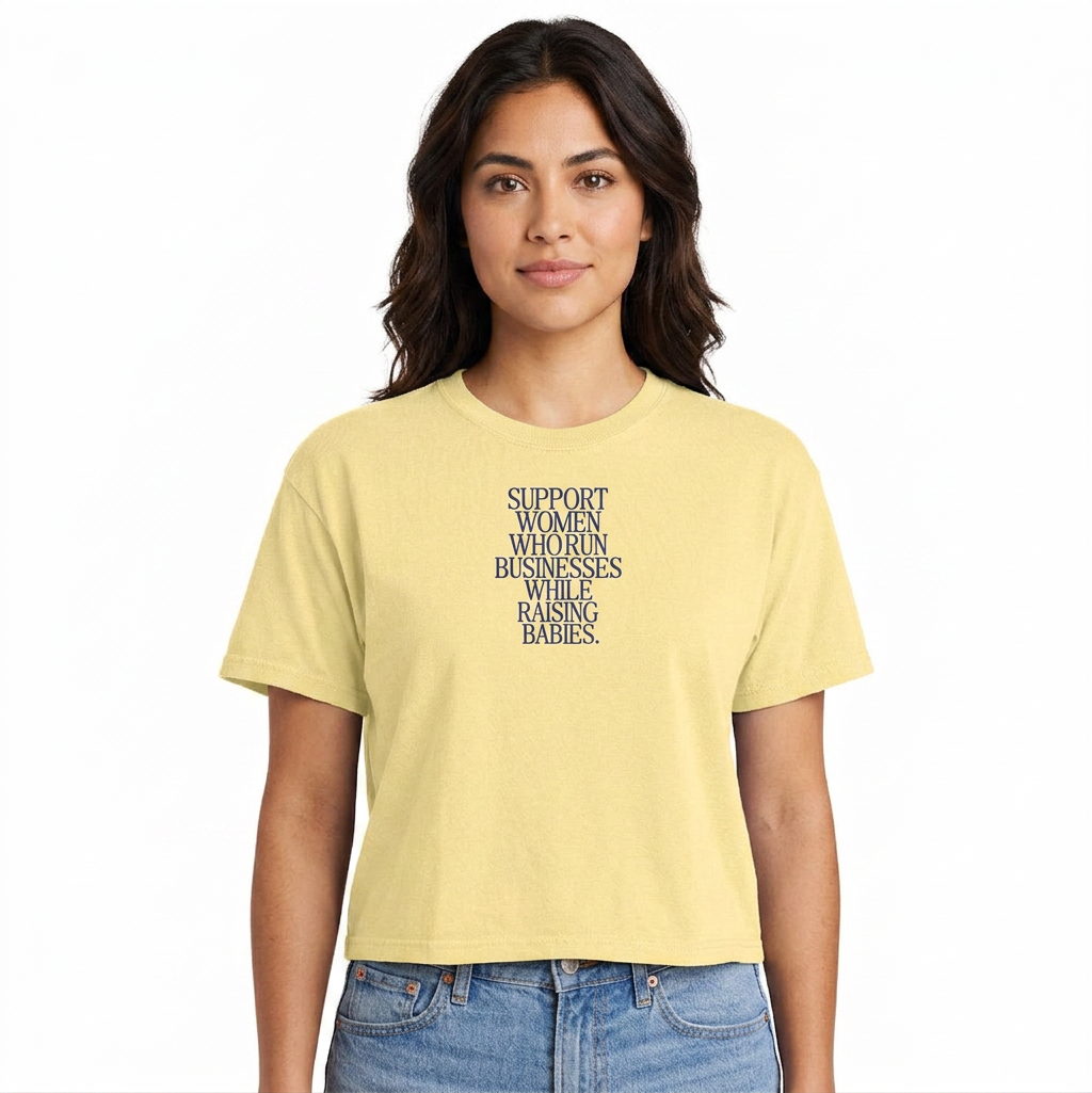 Support Women Who Run Businesses While Raising Babies The Everyday Boxy Tee