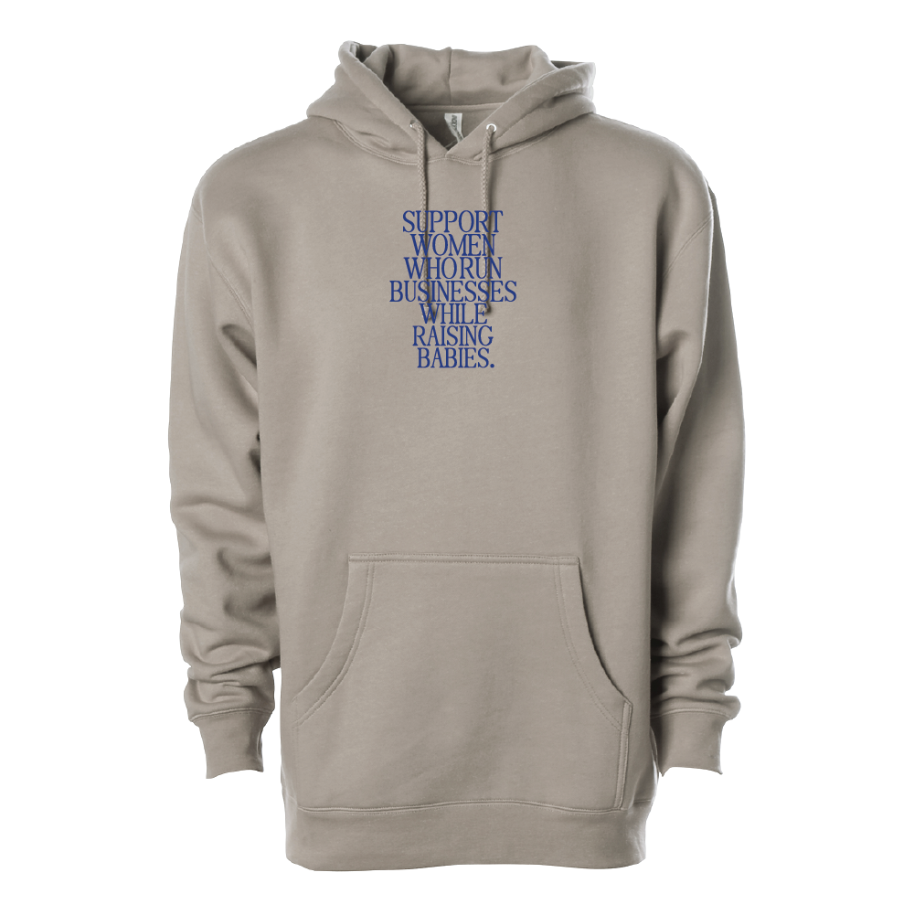 Support Women Who Run Businesses While Raising Babies Signature Hoodie Sweatshirt