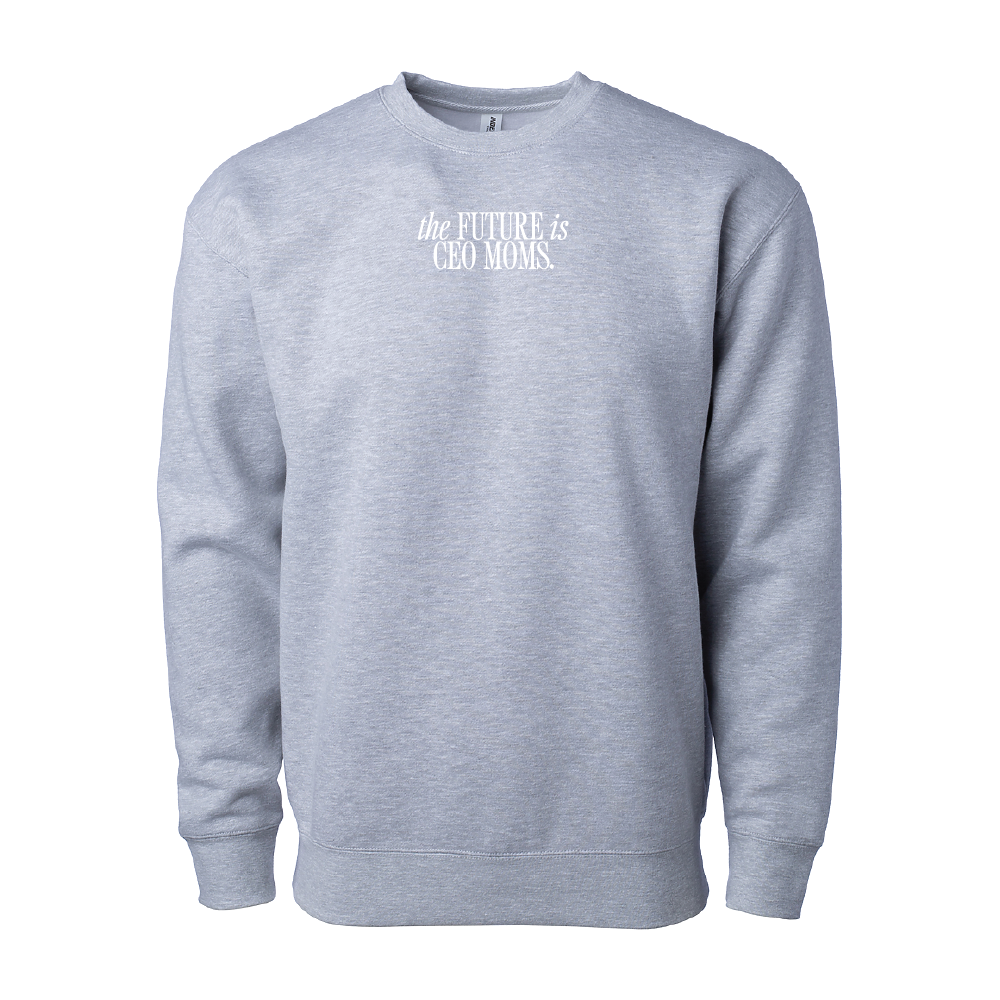 The Future is CEO Moms Signature Crewneck Sweatshirt