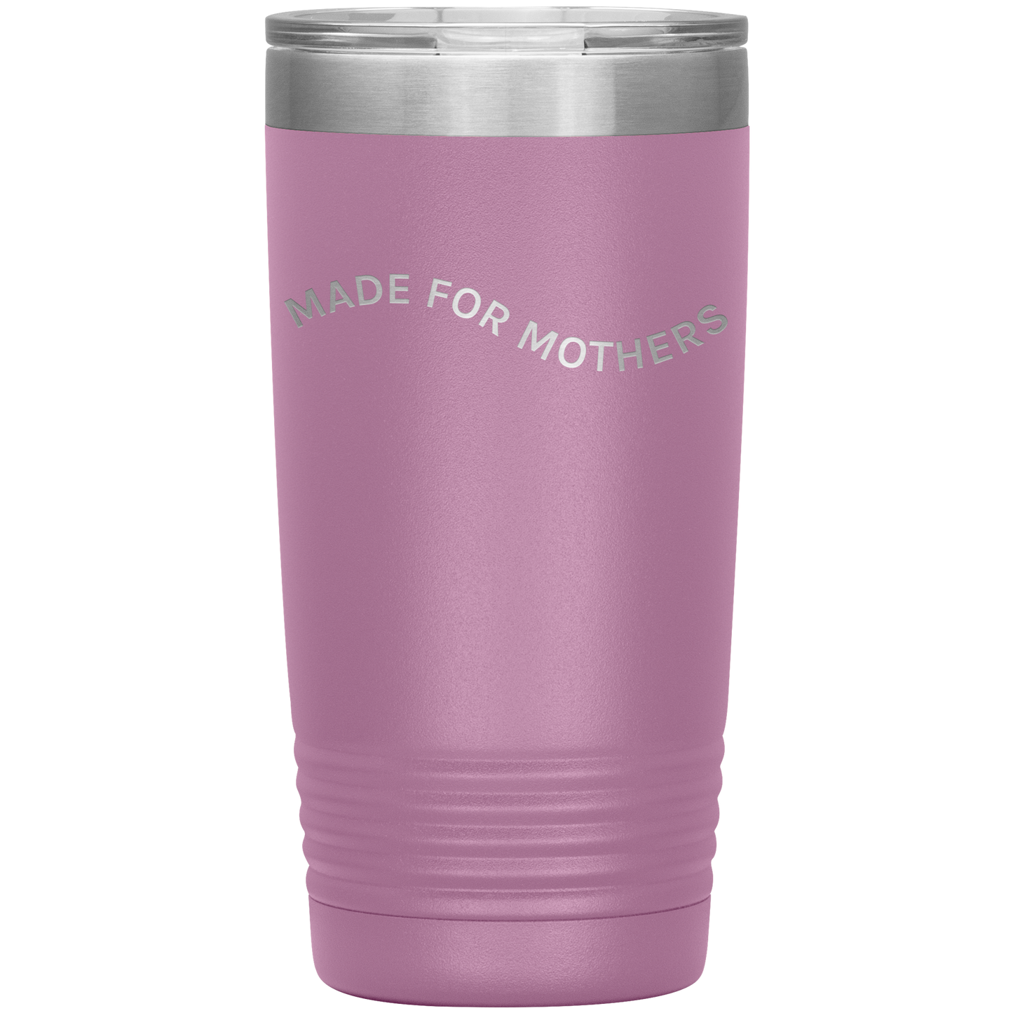 Made for Mothers 20oz Coffee Tumbler