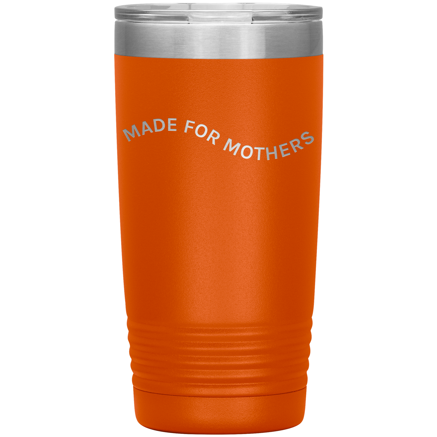 Made for Mothers 20oz Coffee Tumbler