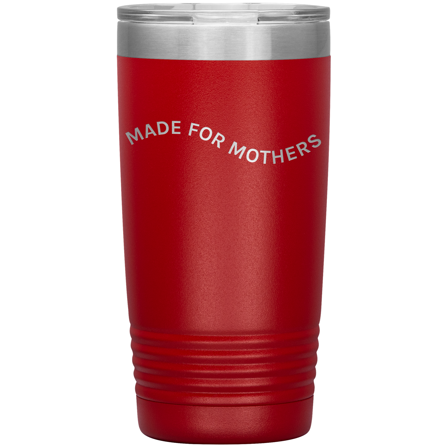 Made for Mothers 20oz Coffee Tumbler
