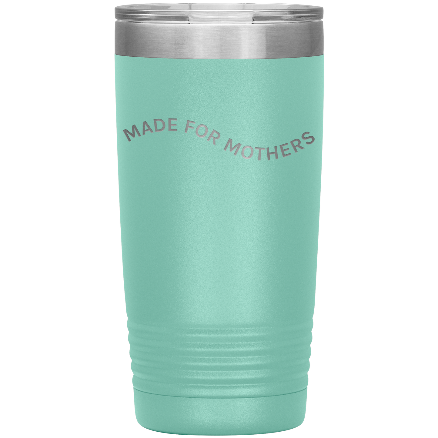 Made for Mothers 20oz Coffee Tumbler