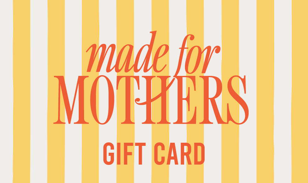 Made for Mothers Gift Card