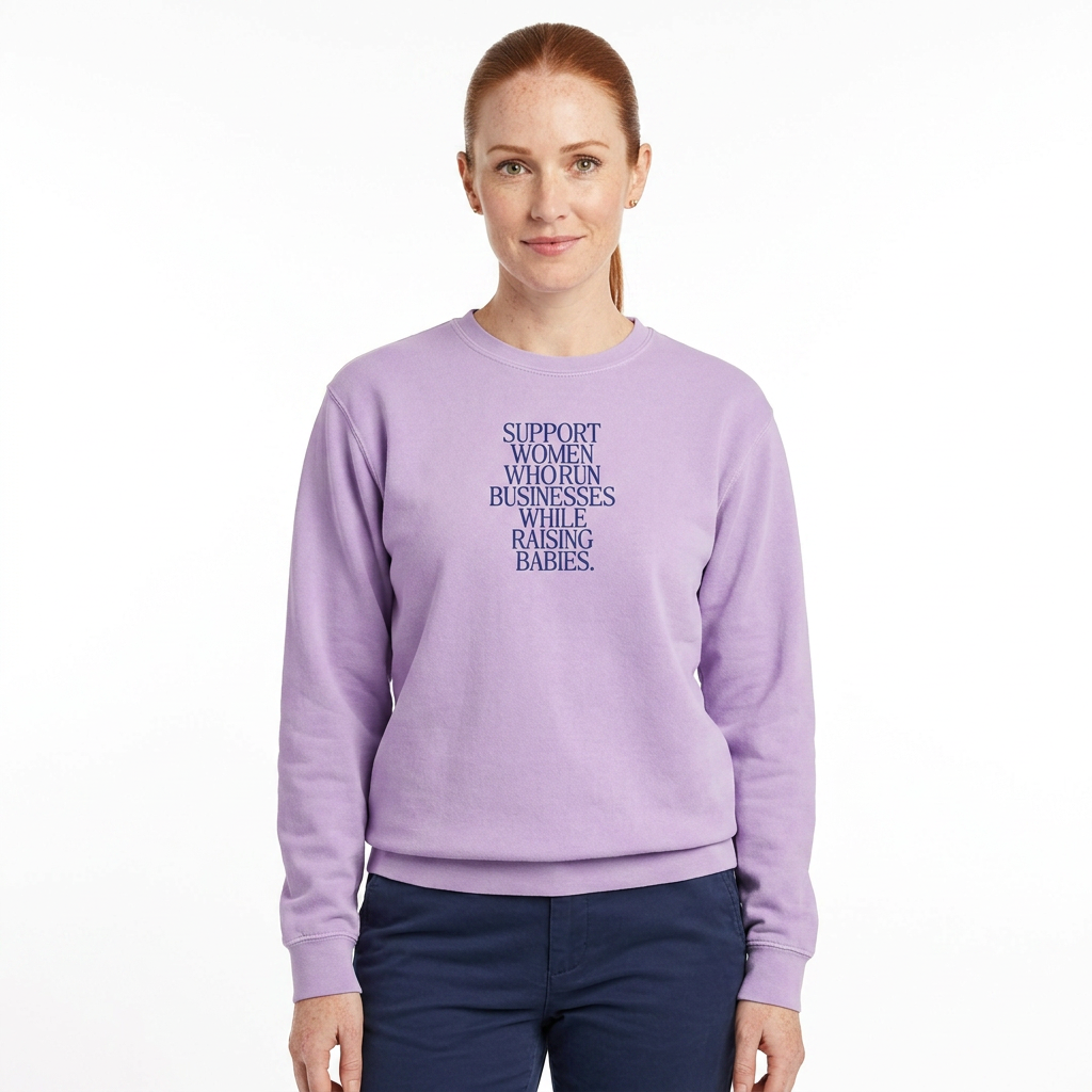 Support Women Who Run Businesses While Raising Babies Signature Lightweight Crewneck Sweatshirt