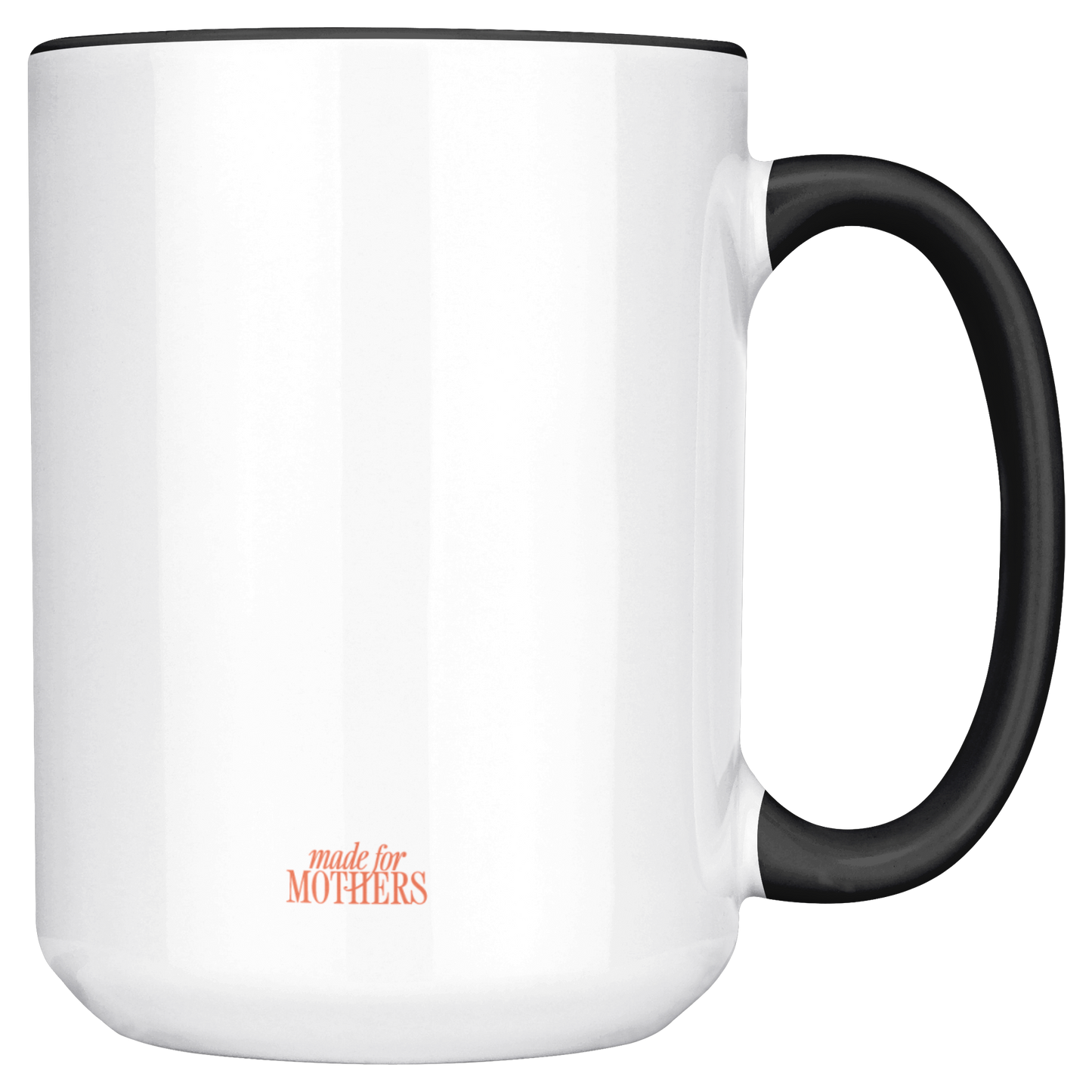 Support Your Local Mother Owned Business 15oz Black Mug