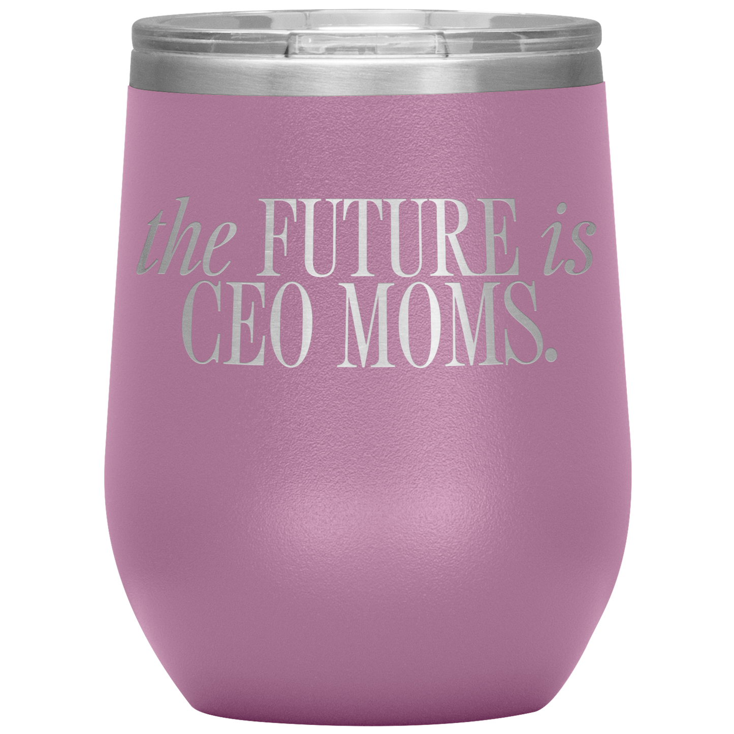 The Future is CEO Moms 12oz Mocktail Tumbler