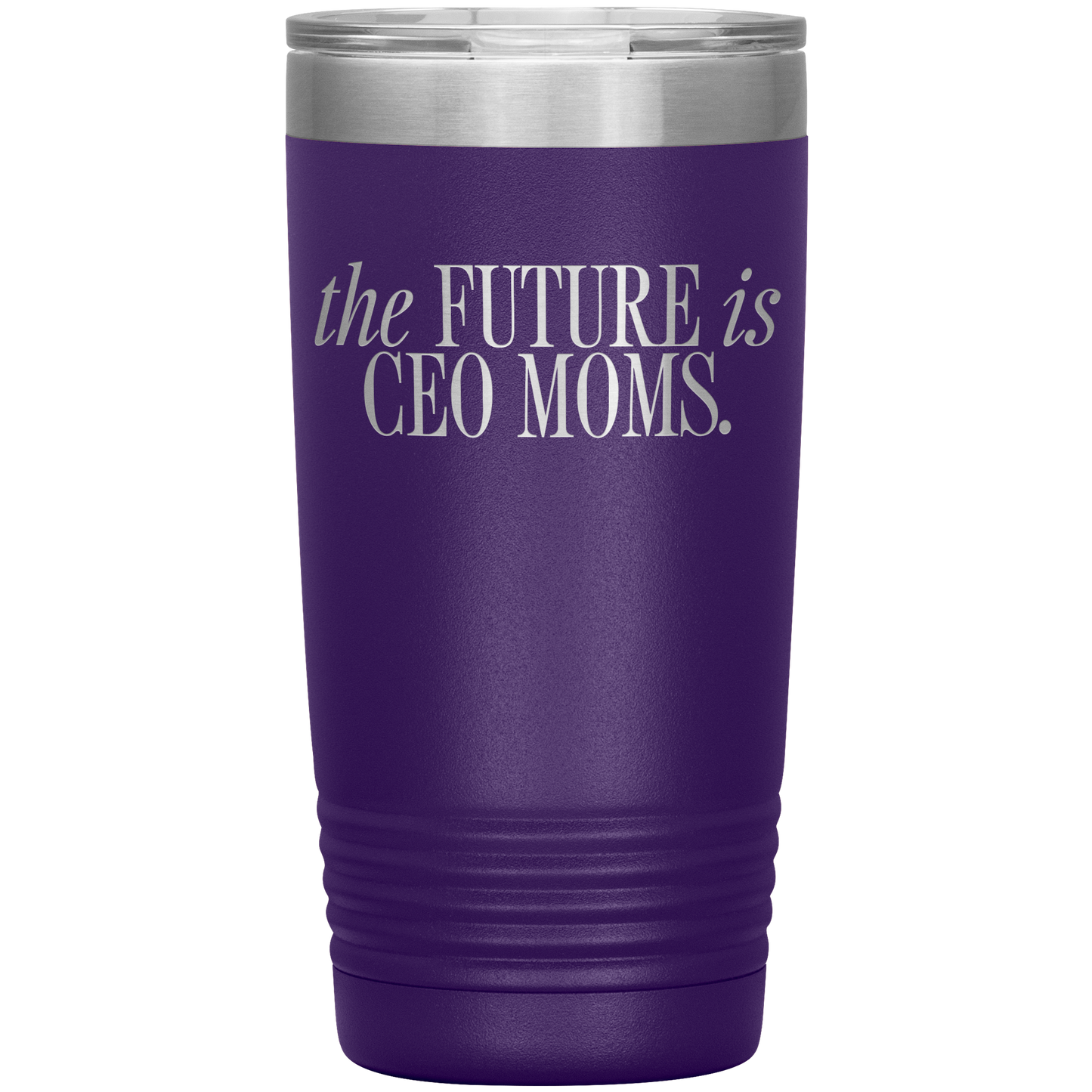 The Future is CEO Moms 20oz Coffee Tumbler