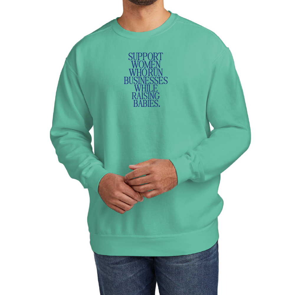 Support Women Who Run Businesses While Raising Babies Signature Crewneck Sweatshirt (