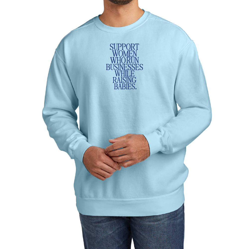 Support Women Who Run Businesses While Raising Babies Signature Crewneck Sweatshirt (