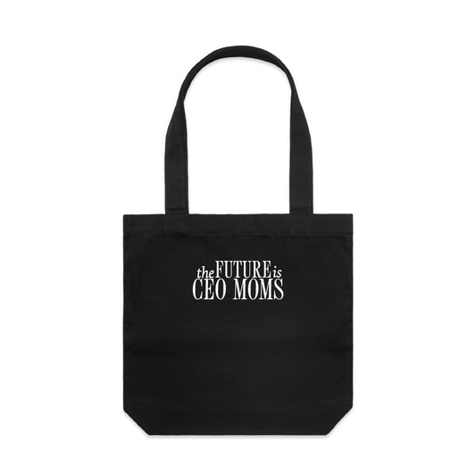 the Future is CEO Moms Essential Tote