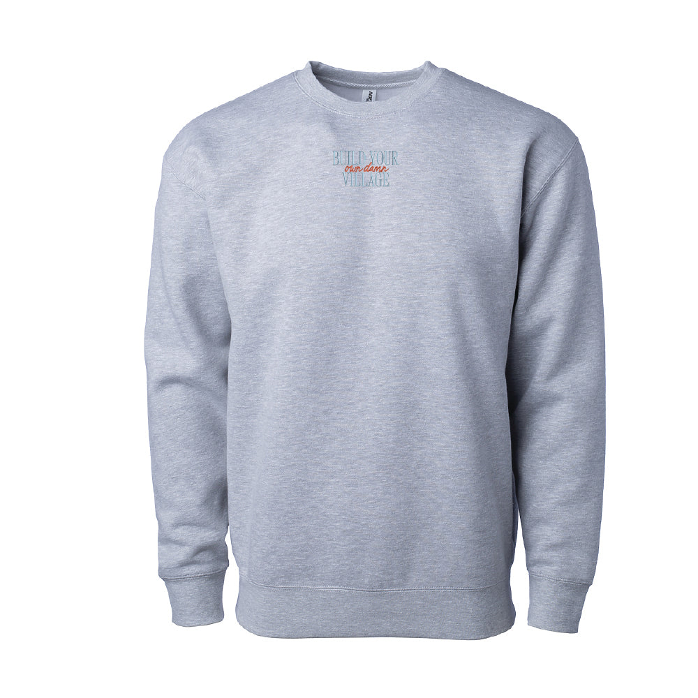 Build Your Own Damn Village Signature Crewneck Sweatshirt
