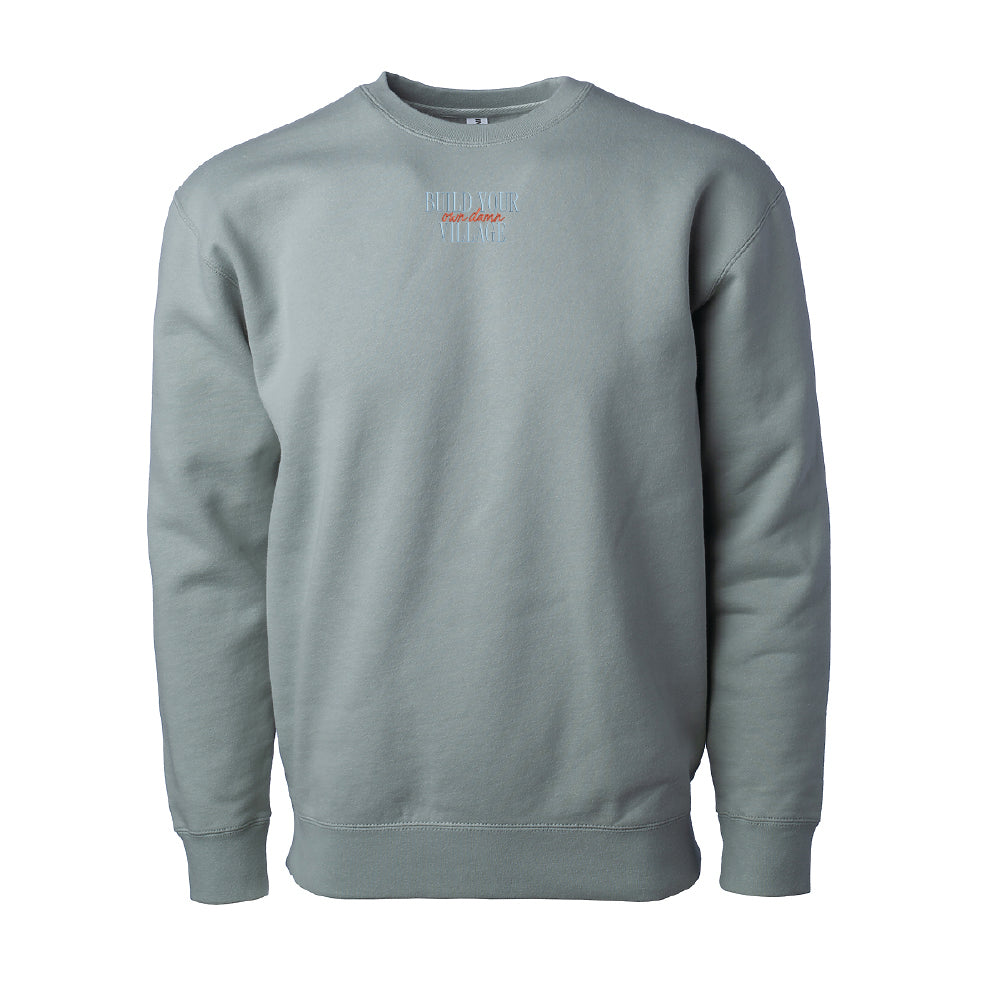 Build Your Own Damn Village Signature Crewneck Sweatshirt