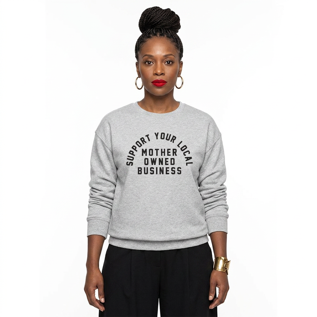 Support Your Local Mother Owned Business Signature Lightweight Crewneck Sweatshirt