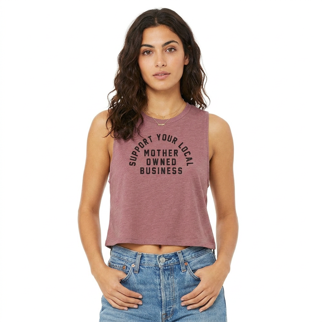 Support Your Local Mother Owned Business Ladies' Racerback Cropped Tank