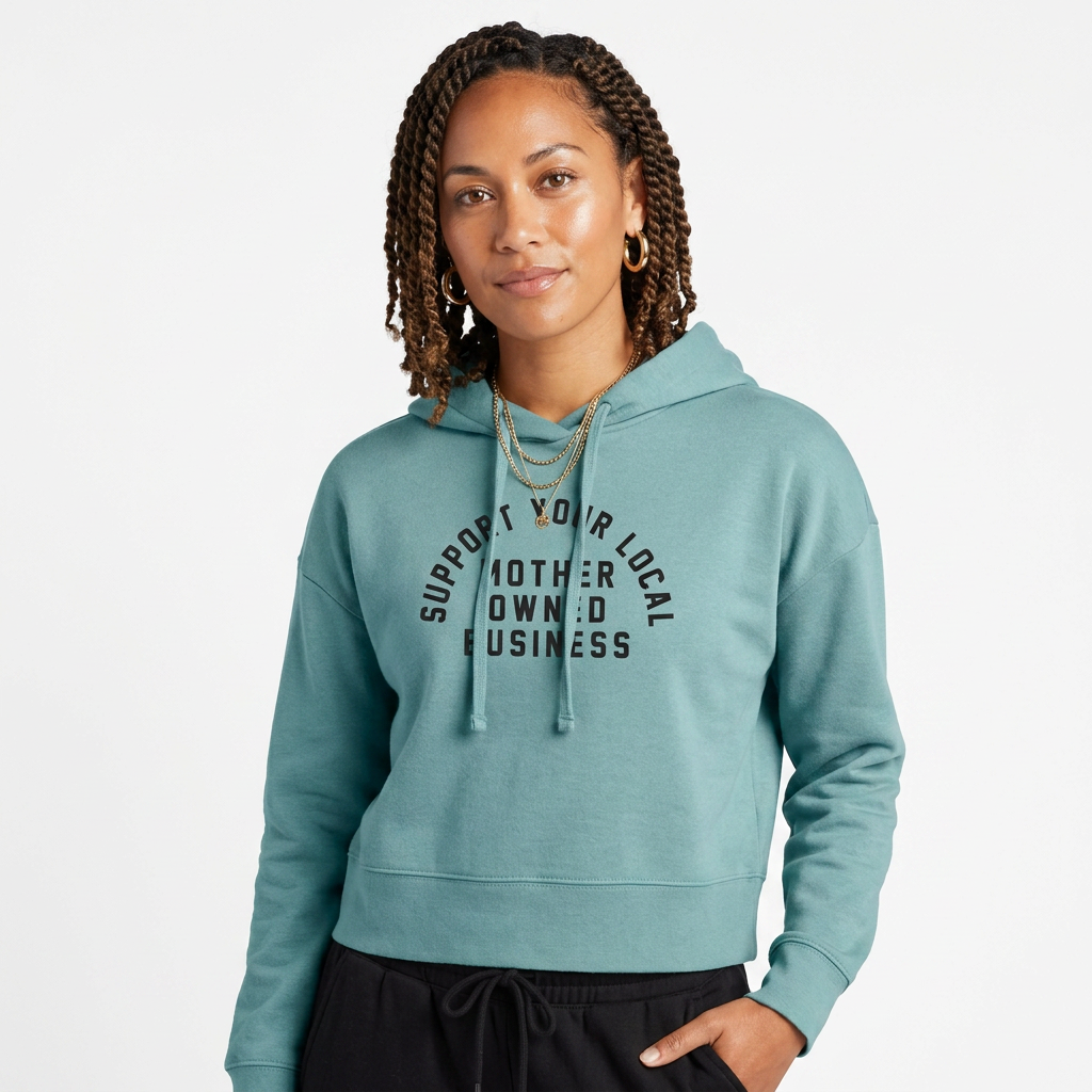 Support Your Local Mother Owned Business Crop Hoodie