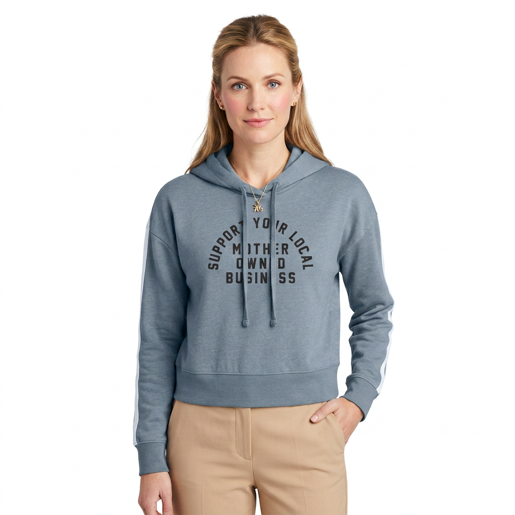Support Your Local Mother Owned Business Crop Hoodie