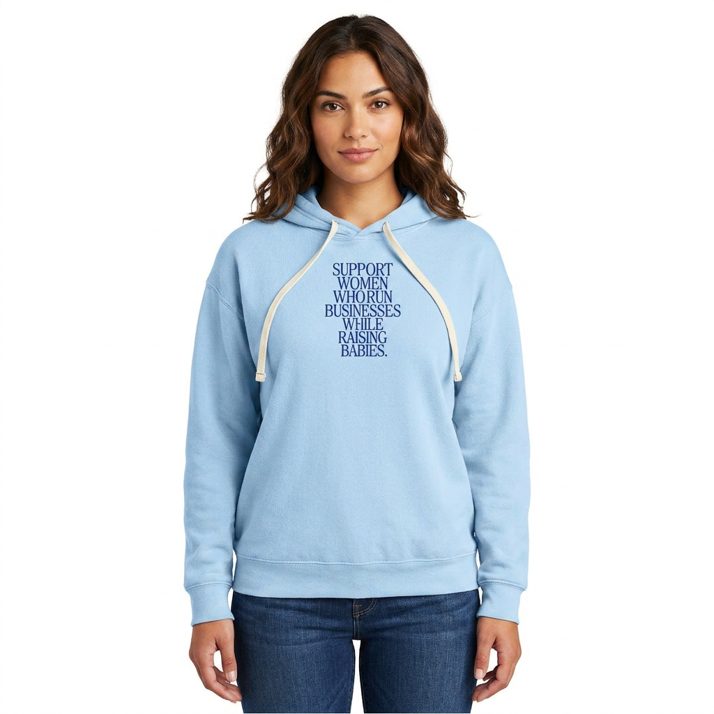 Support Women Who Run Businesses While Raising Babies Signature Lightweight Hooded Sweatshirt