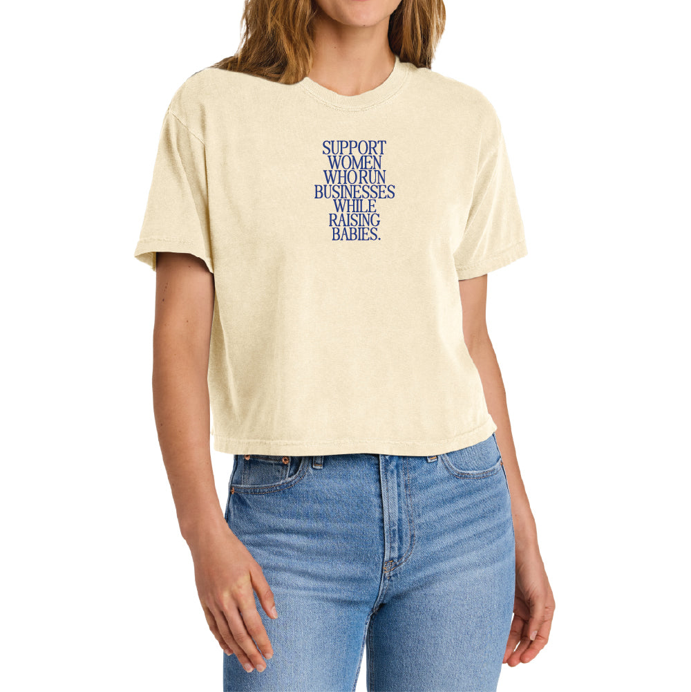 Support Women Who Run Businesses While Raising Babies The Everyday Boxy Tee
