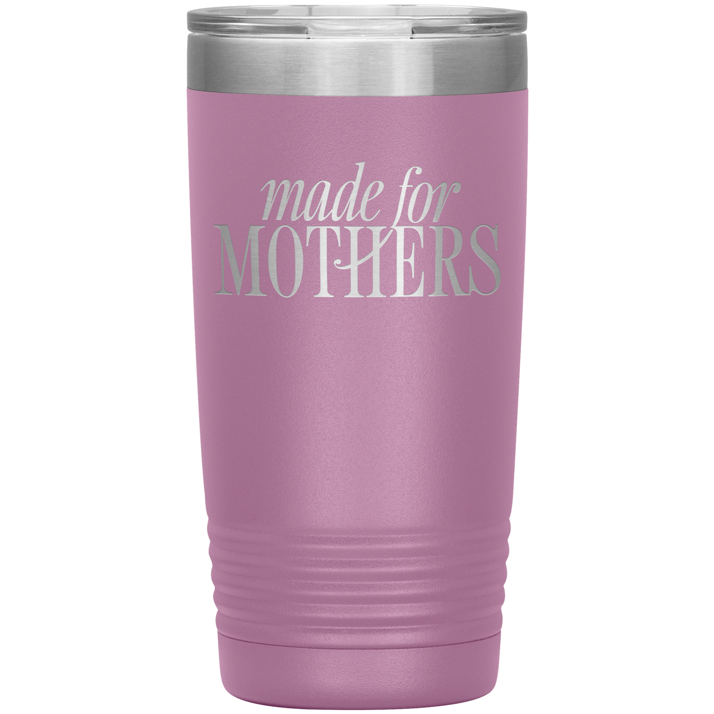 Made for Mothers 20oz Coffee Tumbler