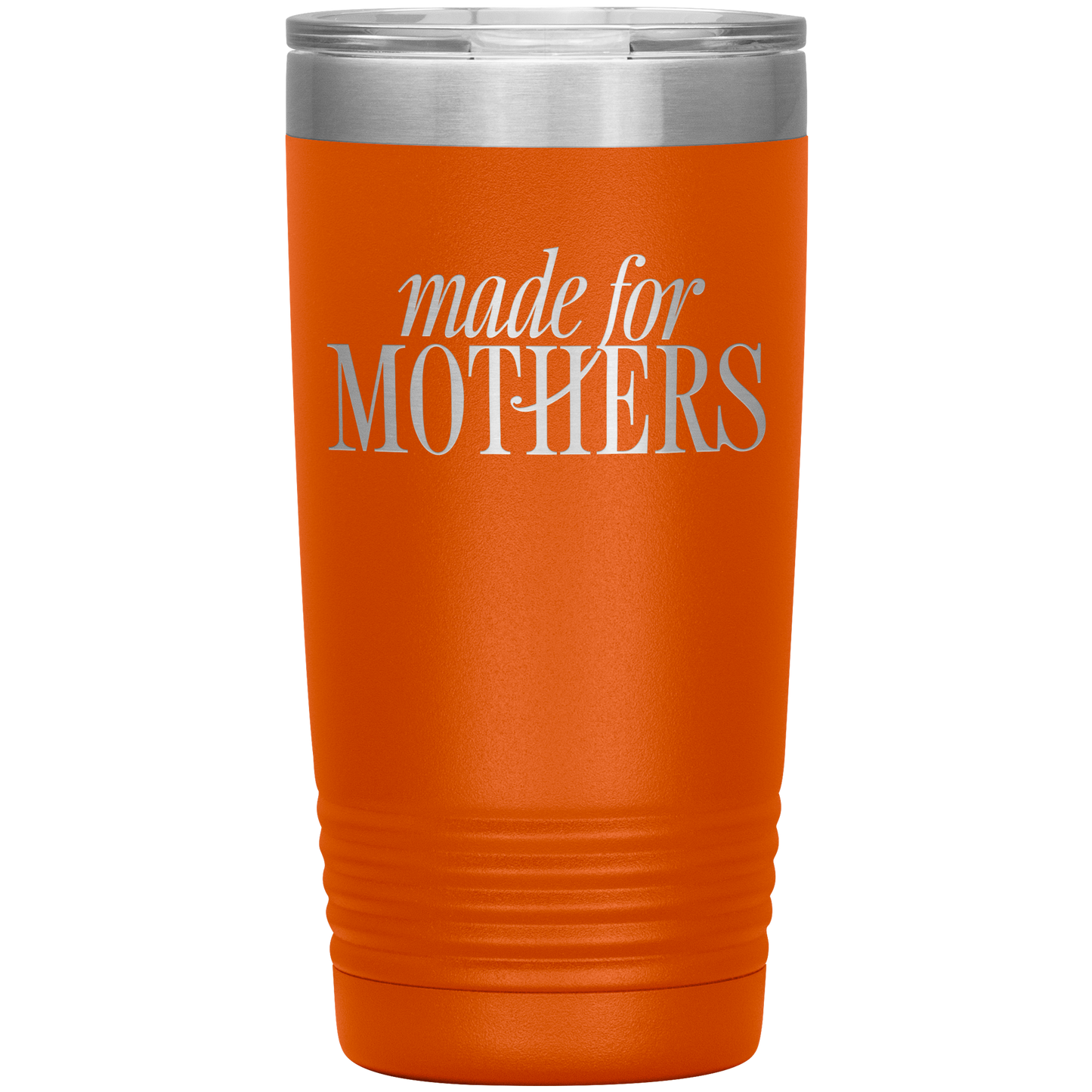 Made for Mothers 20oz Coffee Tumbler