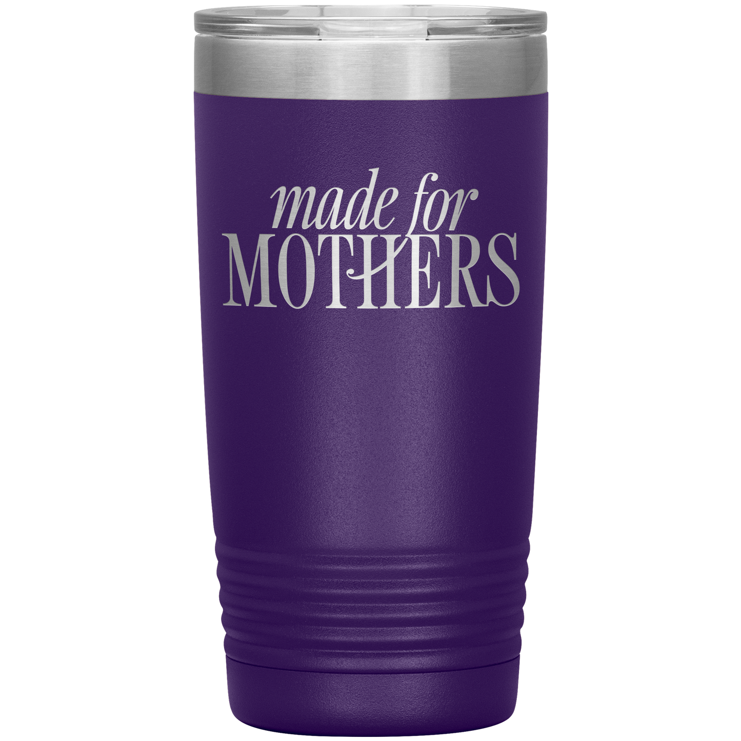 Made for Mothers 20oz Coffee Tumbler