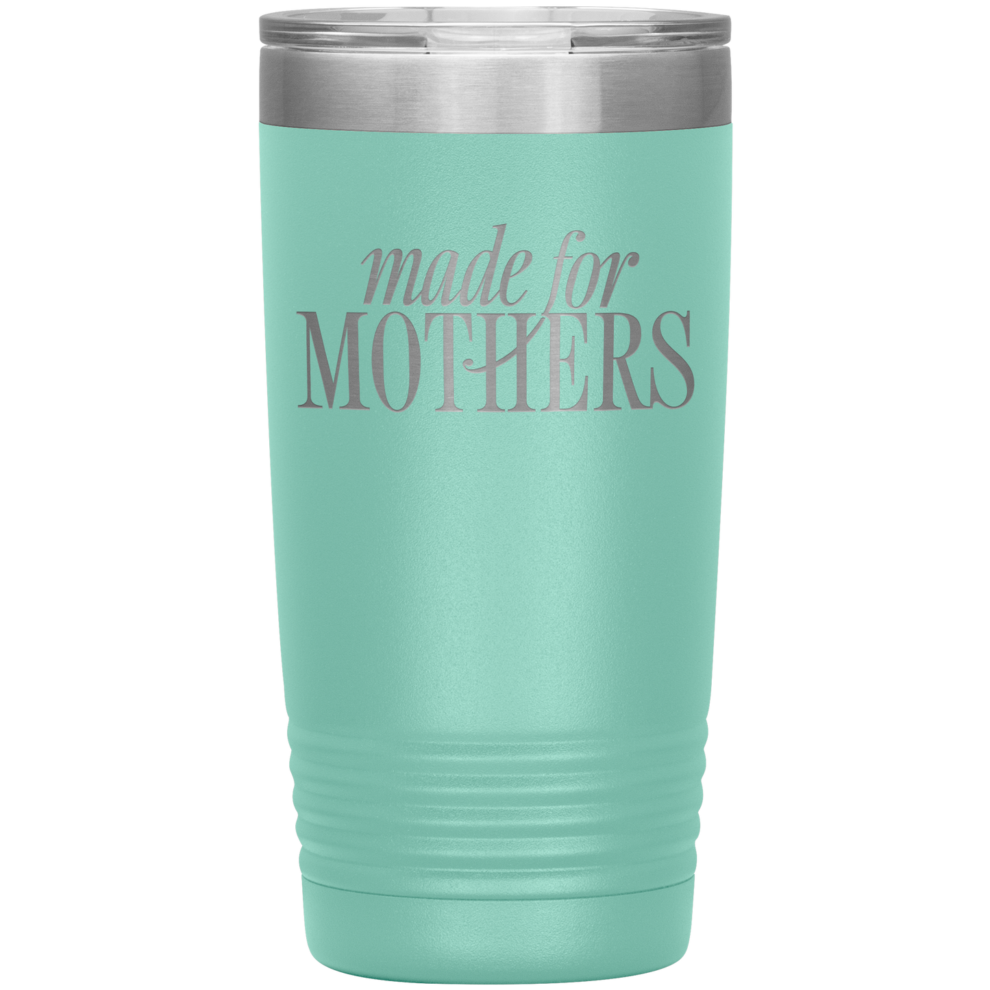 Made for Mothers 20oz Coffee Tumbler