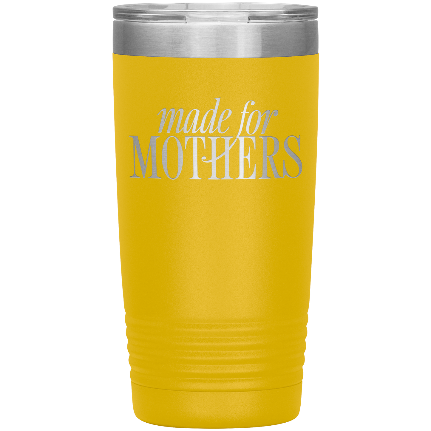 Made for Mothers 20oz Coffee Tumbler