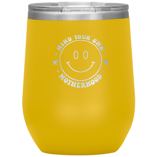 Mind Your Own Motherhood 12oz Mocktail Tumbler