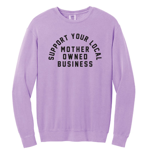 Support Your Local Mother Owned Business Signature Lightweight Crewneck Sweatshirt