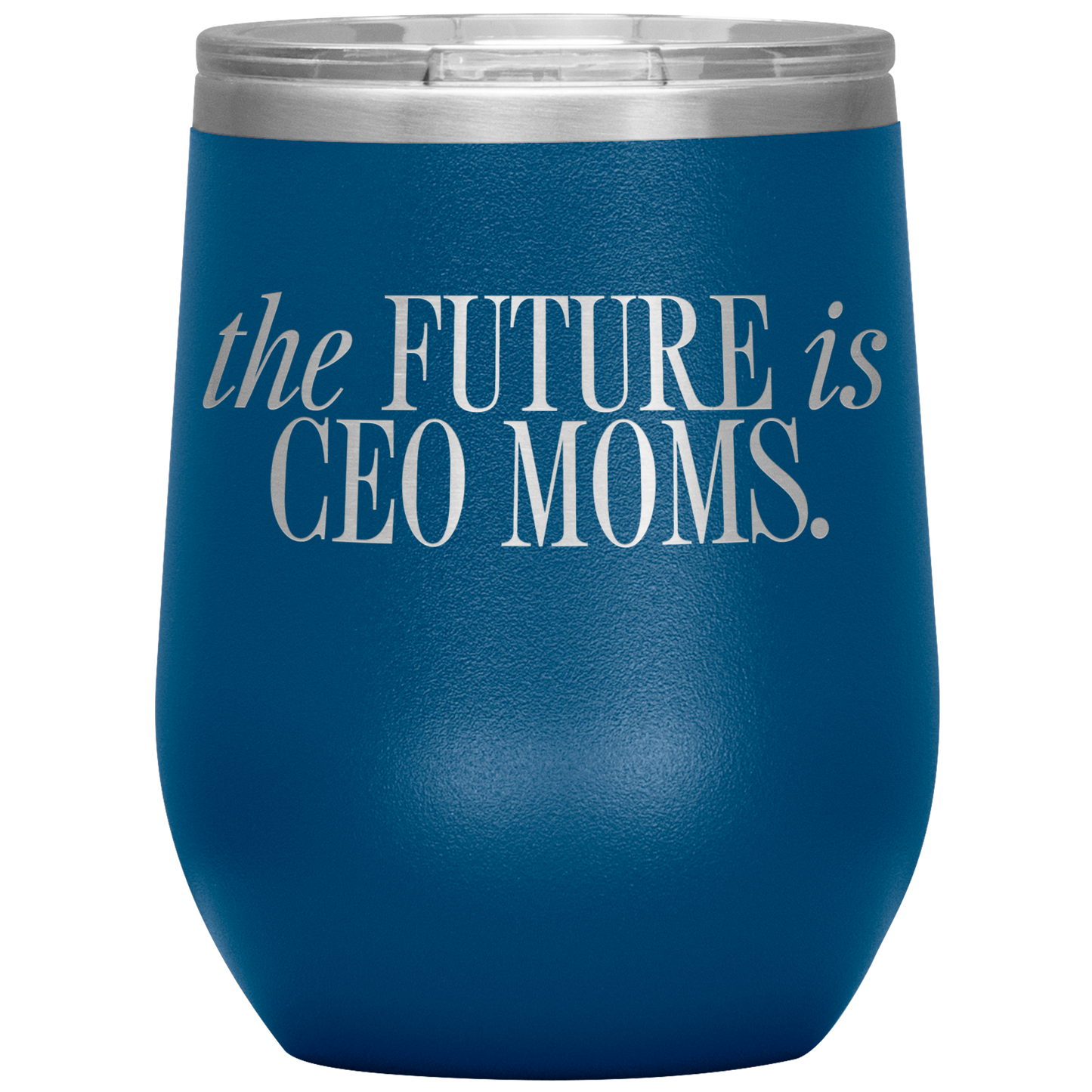 The Future is CEO Moms 12oz Mocktail Tumbler
