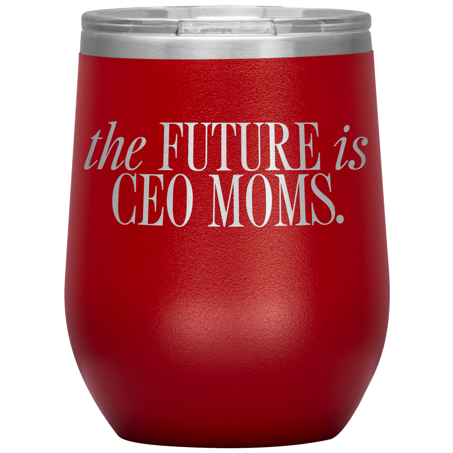 The Future is CEO Moms 12oz Mocktail Tumbler