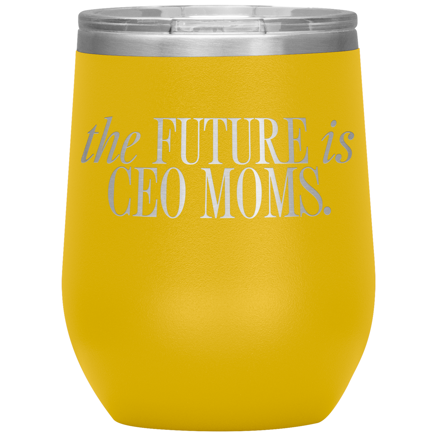 The Future is CEO Moms 12oz Mocktail Tumbler