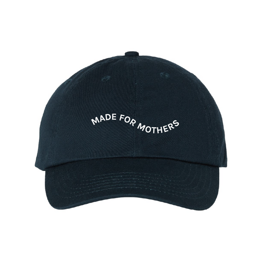 Made for Mothers Dad Cap