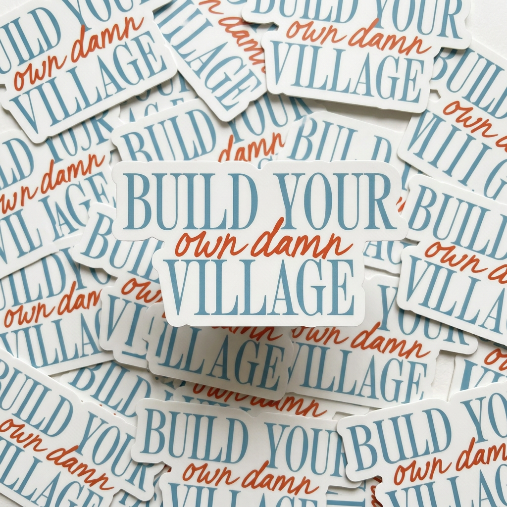 Sticker - Build Your Own Damn Village