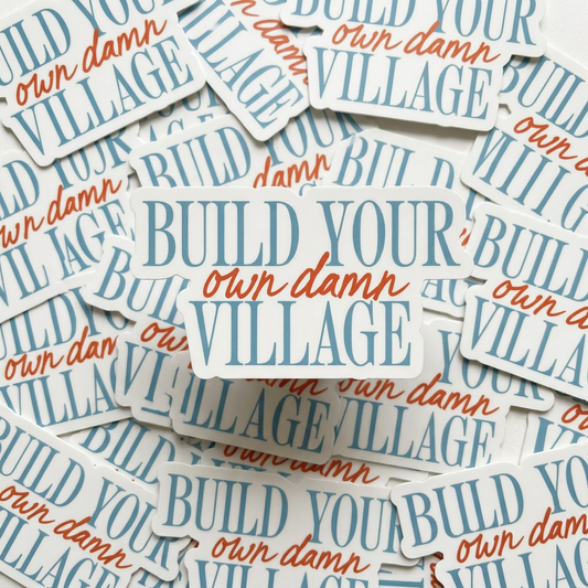Sticker - Build Your Own Damn Village
